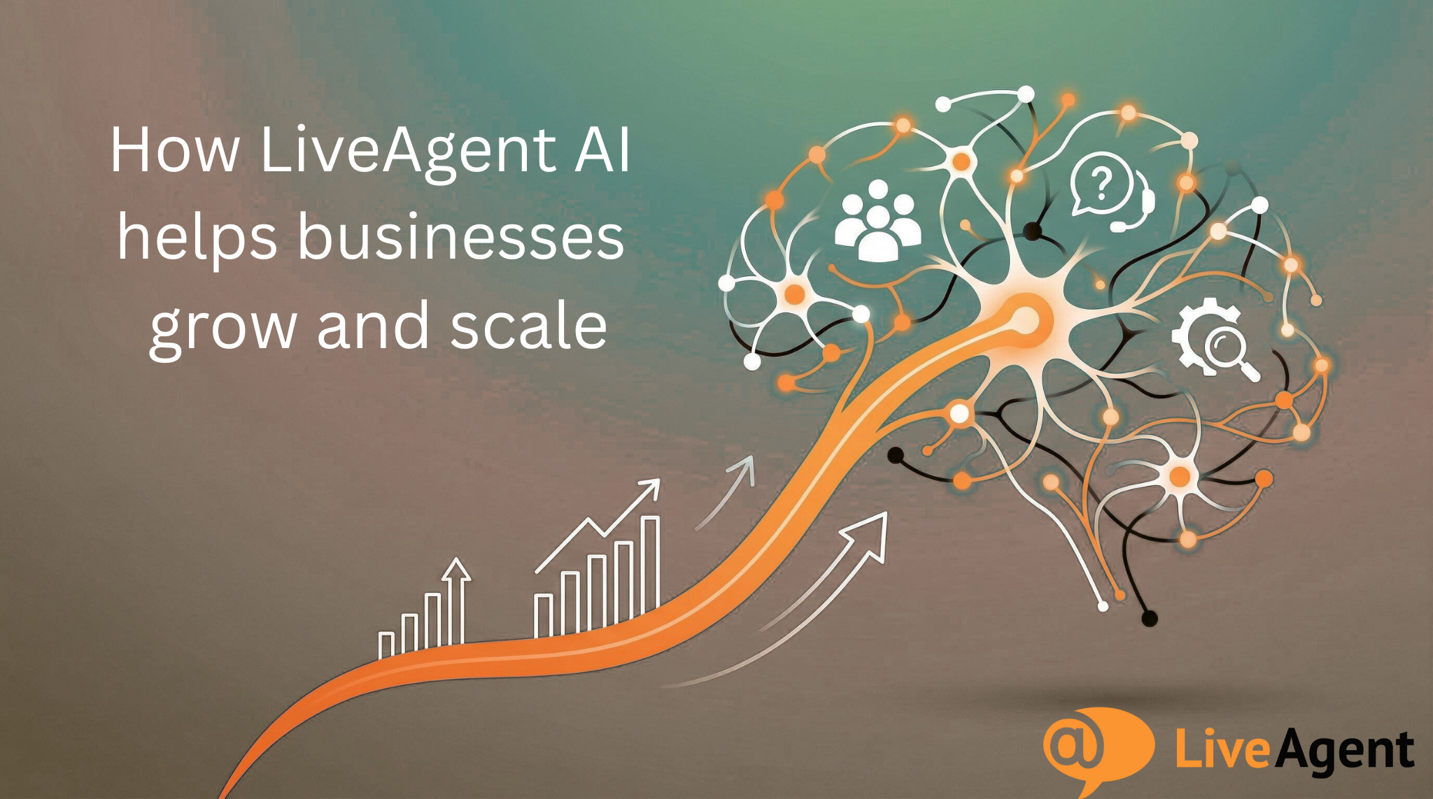 Cómo LiveAgent AI ayuda a las empresas a crecer y escalar